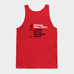 Always Give 100%* Tank Top